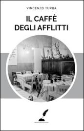 Il caffè degli afflitti