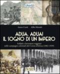 Adua, Adua! Il sogno di un impero. Soldati e lavoratori reggiani nelle campagne coloniali del Corno d'Africa (1882-1939)