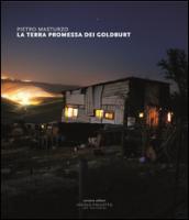 La terra promessa dei Goldburt. Catalogo della mostra (Reggio Emilia, 4-27 maggio 2016). Ediz. a colori