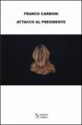 Attacco al presidente