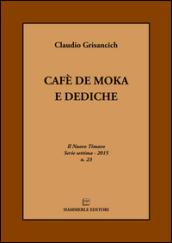 Cafè de moka e dediche