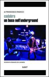 Cadabra: Un buco nell'underground