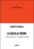 La caccia al tesoro. Non solo Indonesia... Un viaggio nel viaggio