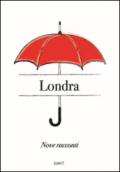 Londra: nove racconti (James Cook Vol. 2)