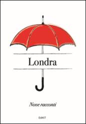 Londra: nove racconti (James Cook Vol. 2)