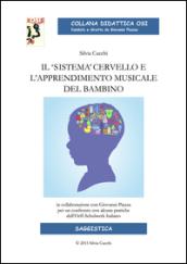 Il «sistema» cervello e l'apprendimento musicale del bambino