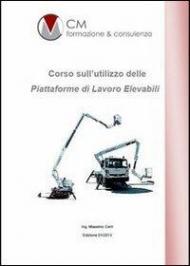 Corso sull'utilizzo delle piattaforme di lavoro elevabili. Manuale ad uso dell'operatore