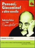 Pensaci, Giacomino e altre novelle lette da Fabrizio Falco. Audiolibro. CD Audio formato MP3