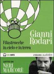 Filastrocche in cielo e in terra letto da Neri Marcorè. Audiolibro. CD Audio formato MP3