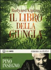Il libro della giungla letto da Pino Insegno. Audiolibro. CD Audio formato MP3