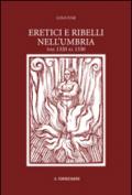 Eretici e ribelli nell'Umbria dal 1320 al 1330. Studiati su documenti inediti dell'Archivio segreto Vaticano