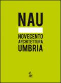 NAU. Novecento architettura Umbria