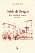 Puisia de Beagne. Versi nel dialetto materno 1995-2015