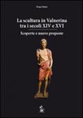 La scultura in Valnerina tra i secoli XIV e XVI. Scoperte e nuove proposte