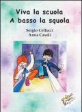 Viva la scuola. A basso la squola