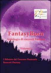 FantasyBorn. Antologia di racconti fantasy