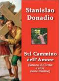 Sul cammino dell'amore. Simone di Cirene e altre storie minime