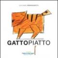 Gattopiatto. Ediz. illustrata