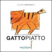 Gattopiatto. Ediz. illustrata