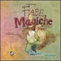 Fiabe magiche. Ediz. illustrata