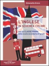 L'inglese in schemi e colori. Per la 1ª classe della Scuola media