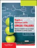 Regole e strutture della lingua italiana. Per la Scuola media