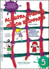 Allegra... mente gioco e imparo. Percorso per l'apprendimento dei prerequisiti per la letto-scrittura e il calcolo bella scuola dell'infanzia