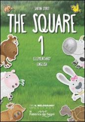 The Square. Elementary english. Per la Scuola elementare