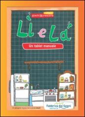 Lìelá. Un tablet manuale. Ediz. illustrata