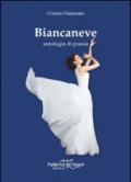 Biancaneve. Antologia di poesie