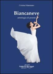 Biancaneve. Antologia di poesie