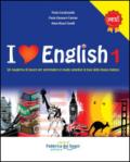 I love english. Un quaderno di lavoro per apprendere in modo semplice le basi della lingua inglese. Per la Scuola media. 1.