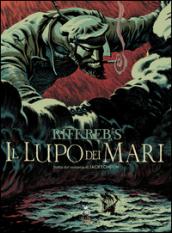 Il lupo dei mari. Tratto dal romanzo di Jack London