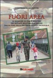 Fuori area. Le missioni di peace-keeping dei reparti militari piacentini dalla fine della seconda guerra mondiale