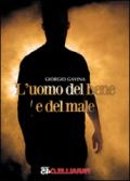 L'uomo del bene e del male