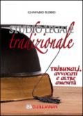 Studio legale tradizionale. Tribunali, avvocati e altre amenità