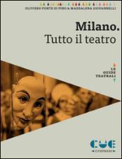 Milano. Tutto il teatro