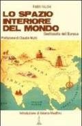 Lo spazio interiore del mondo. Geofilosofia dell'Eurasia