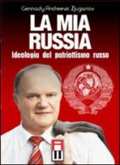 La mia Russia. Ideologia del patriottismo russo