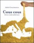 Cous cous. Storie e ricette mediterranee