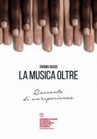 La musica oltre. Racconto di un'esperienza