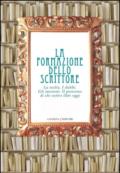 La formazione dello scrittore. La scelta. I dubbi. Gli incontri. Il percorso di chi scrive libri oggi