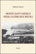 Monte Sant'Angelo negli ultimi due secoli