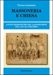 Massoneria e Chiesa. Logge massoniche nel Lagonegrese dal 1813 al fascismo