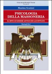 Psicologia della massoneria. 2.Il rito scozzese ed accettato