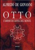 Otto. L'abisso di Castel del Monte