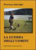 La guerra degli uomini