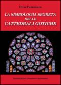 La simbologia segreta delle cattedrali gotiche