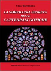 La simbologia segreta delle cattedrali gotiche