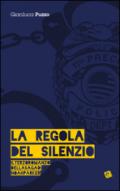 La regola del silenzio. 8 dicembre 1973-23 maggio 1974. La saga di Noah Parker